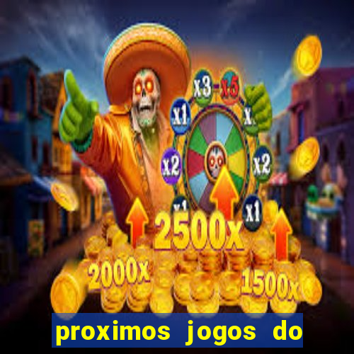 proximos jogos do corinthians brasileiro